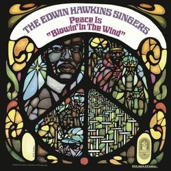 Peace Is Blowin' in the Wind - The Edwin Hawkins Singers