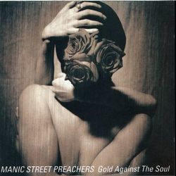 GOLD AGAINST THE SOUL - Manic Street Preachers