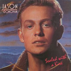 Sealed With a Kiss - Jason Donovan