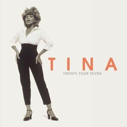 Twenty Four Seven - Tina Turner