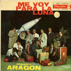 Me Voy Para La Luna - Orquesta Aragón