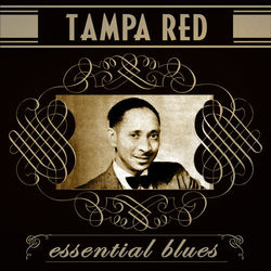 Essential Blues - Tampa Red