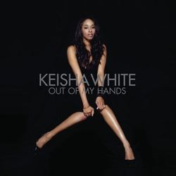 Out Of My Hands - Keisha White