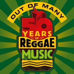 Out Of Many - 50 Years Of Reggae Music - Alton Ellis