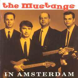 In Amsterdam - The Mustangs