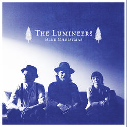 Blue Christmas - The Lumineers