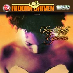 Riddim Driven: Sexy Lady Explosion - Shaggy