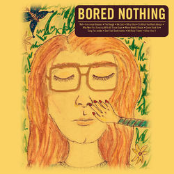 Some Songs - Bored Nothing