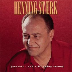 Greatest And Still Going Strong - Henning Stærk