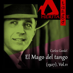 El Mago del tango (1927), Vol. 11 - Carlos Gardel