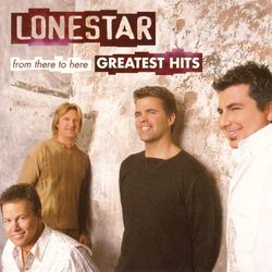 The Greatest Hits - Lonestar