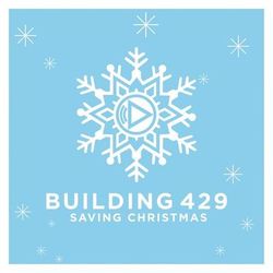 Saving Christmas - Building 429