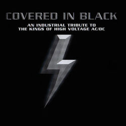 Covered In Black - An Industrial Tribute To The Kings Of High Voltage AC/DC - AC/DC