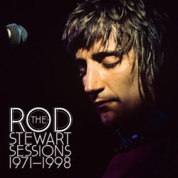 Rod Stewart - The Rod Stewart Sessions 1971-1998