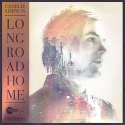 Long Road Home - Charlie Simpson