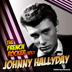 Johnny Hallyday - The French Rocker, Vol. 1 - Johnny Hallyday