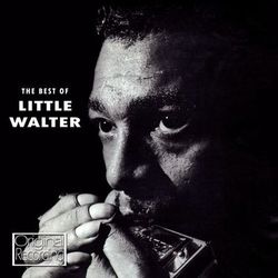 The Best Of Little Walter - Little Walter