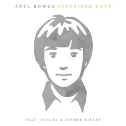 Sustained Love - Axel Bower