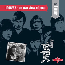 The Yardbirds - The Yardbirds Story - Pt. 4 - 1966/67 - An Eye View of Beat