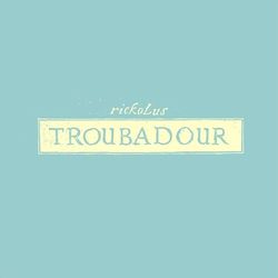 Troubadour - Rickolus