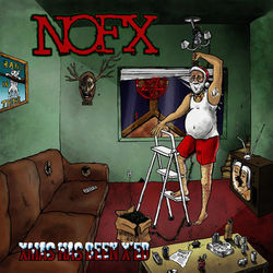 Xmas Has Been X'ed / New Year's Revolution - Nofx