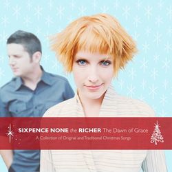 The Dawn Of Grace - Sixpence None The Richer