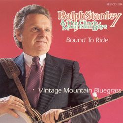 Bound To Ride - Ralph Stanley
