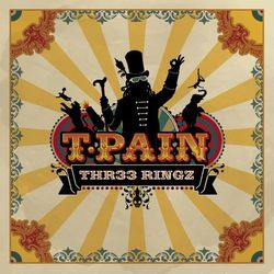 THR33 RINGZ - T-Pain