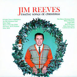 Twelve Songs Of Christmas - Jim Reeves