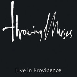 Live in Providence - Throwing Muses