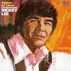 Ashes of Love - Dickey Lee