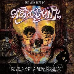 The Very Best of Aerosmith: Devil's Got a New Disguise - Aerosmith