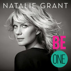 Be One (Deluxe Version) - Natalie Grant