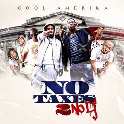 No Taxes 2 (No DJ) - Cool Amerika