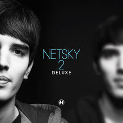 2 Deluxe - Netsky