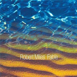 Fable - Robert Miles