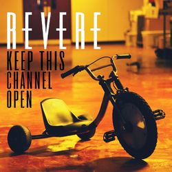 Keep This Channel Open - Revere