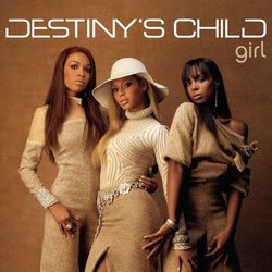 Girl (Remixes) - Destiny's Child