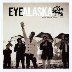 Genesis Underground - Eye Alaska