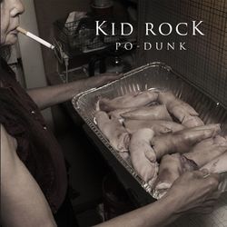 Po-Dunk - Kid Rock