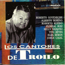 Los cantores de Troilo - Roberto Goyeneche