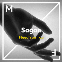 Need You Too - Sagan