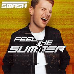 Feel The Summer - Smash