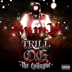 Trill O.G. "The Epilogue" - Bun B