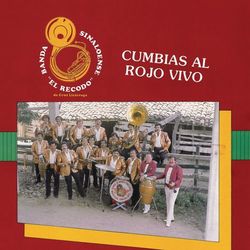 Cumbias Al Rojo Vivo - Banda Sinaloense el Recodo de Cruz Lizárraga
