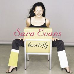 Born To Fly - Sara Evans