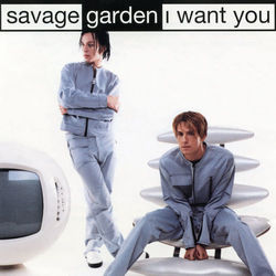 I Want You - EP - Savage Garden