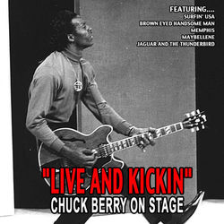 "live And Kickin" - Chuck Berry On Stage