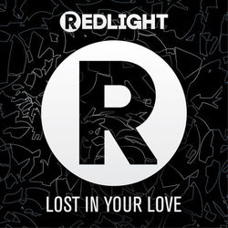 Lost In Your Love - Redlight