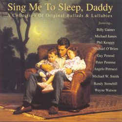 Sing Me To Sleep, Daddy - Guy Penrod